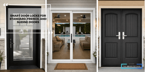 Which Is Which: Smart Door Locks for Standard, French, and Sliding Doors